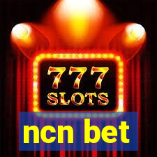 ncn bet